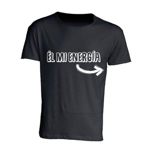 Camiseta Papá: Él, Mi Energía